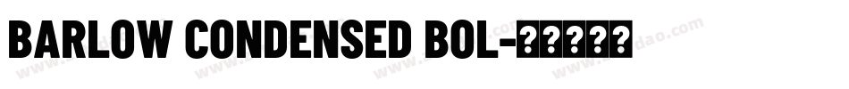 BARLOW CONDENSED BOL字体转换